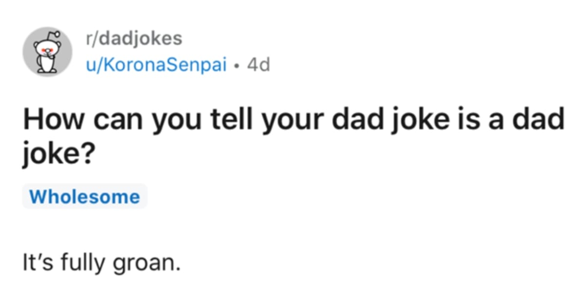 13 Corny Dad Jokes That We Think You'll Really Enjoy