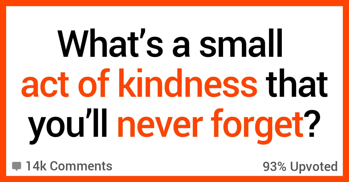 People Share the Times When People Acted Kind and it Made a Big Difference