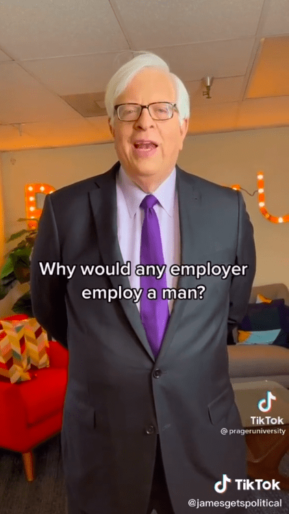 Dennis Prager asks Why would any employer employ a man?